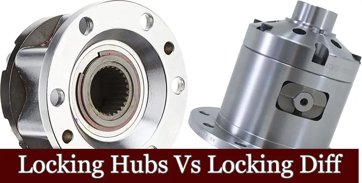 Locking Hubs Vs Locking Diff