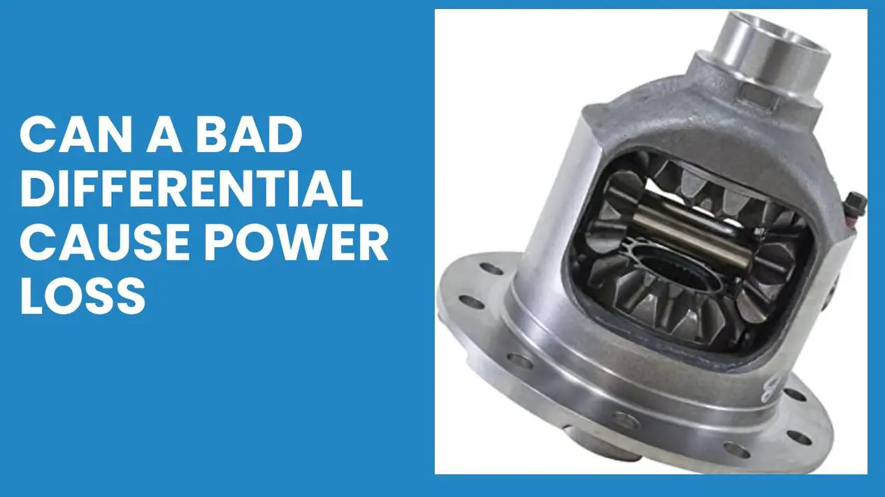 Can A Bad Differential Cause Power Loss